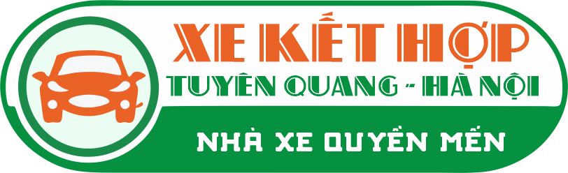 Xe Kết Hợp Tuyên Quang Hà Nội – Xe Ghép Tuyên Quang Hà Nội